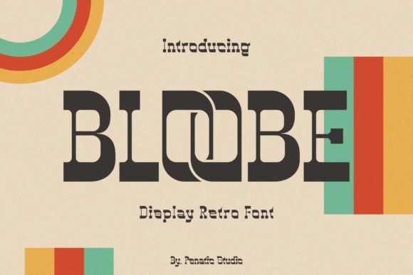 Bloobe: A Retro Display Font for Nostalgic Editorial Design