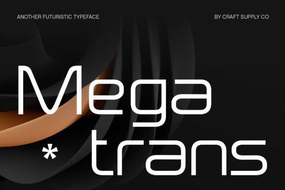 Megatrans: A Futuristic Display Font for Modern Editorial Design
