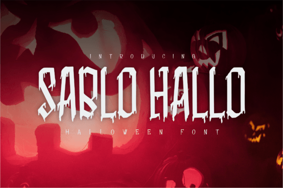 Sablo Hallo: The Halloween Display Typeface for Viral Campaigns